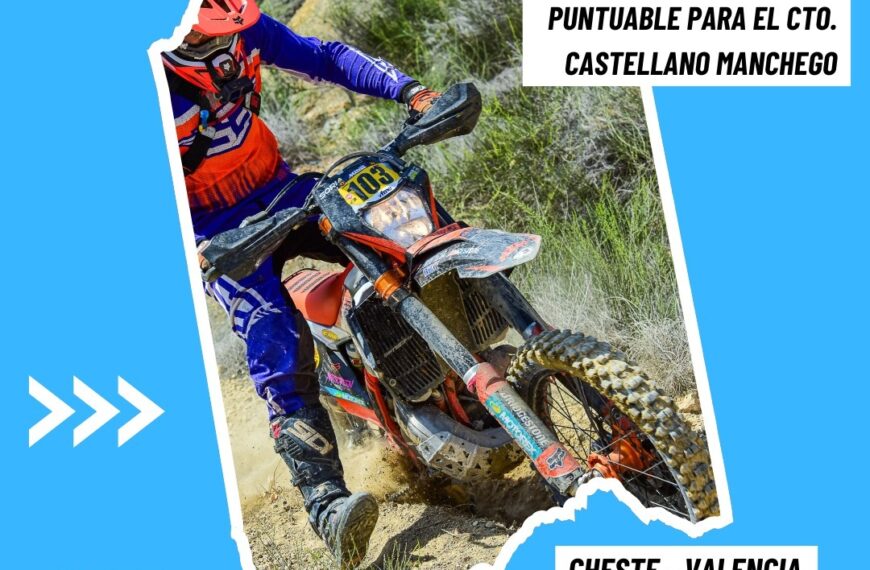 Cita con el Campeonato de Castilla-La Mancha de Enduro en Cheste, Valencia